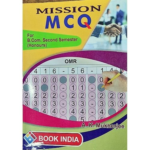 Mission MCQ 1st Sem For B.Com (Ak Mukherjee)